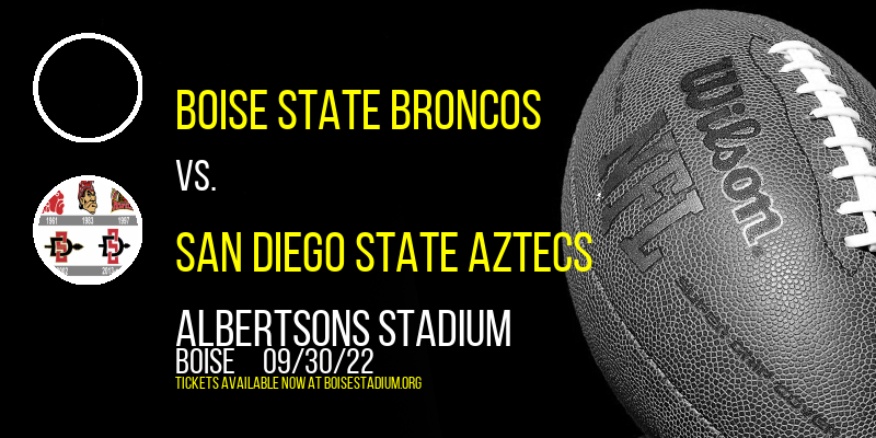 Boise State Broncos vs. San Diego State Aztecs at Albertsons Stadium tickets Boise State Broncos vs. San Diego State Aztecs at Albertsons Stadium