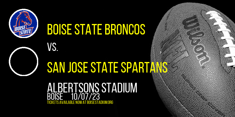 Boise State Broncos vs. San Jose State Spartans at Albertsons Stadium